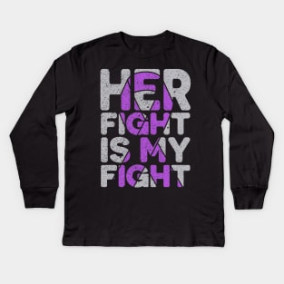 Her Fight Is My Fight Epilepsy Awareness Kids Long Sleeve T-Shirt